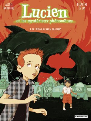 cover image of Lucien et les mystérieux phénomènes (Tome 4)--Le Colosse de Maria Lhaurens